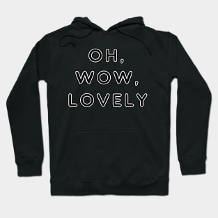 oh wow lovely Hoodie